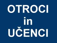 OTROCI IN UČENCI